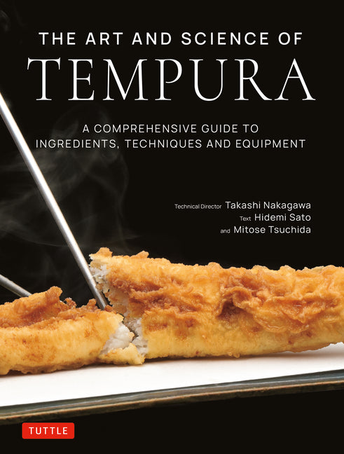 Book cover for Art and Science of Tempura: A Comprehensive Guide to Ingredients, Techniques and Equipment