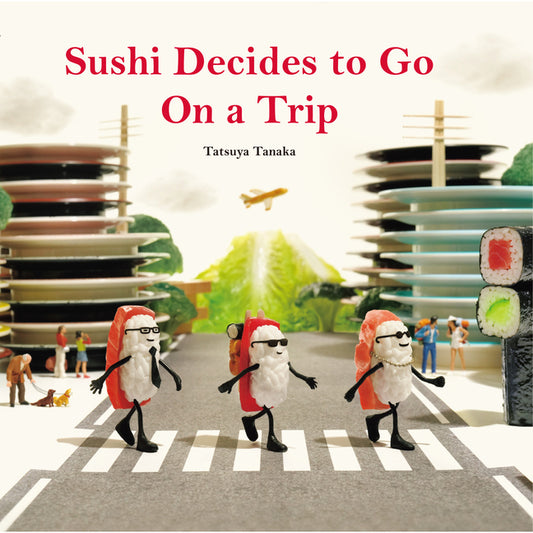 Book cover for Sushi Decides to Go on a Trip