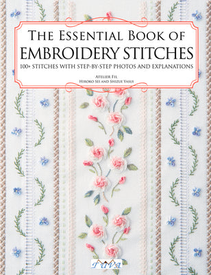 Book cover for The Essential Book of Embroidery Stitches: Beautiful Hand Embroidery Stitches: 100 + Stitches with Step by Step Photos and Explanations
