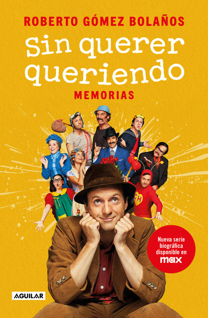 Book cover for Sin Querer Queriendo / I Didn't Mean to
