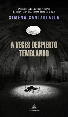Book cover for A Veces Despierto Temblando / Sometimes I Wake Up Shaking (Premio Mauricio Achar 2021)