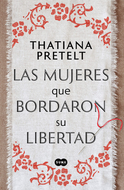 Book cover for Mujeres Que Bordaron Su Libertad / Women Who Sewed Their Freedom
