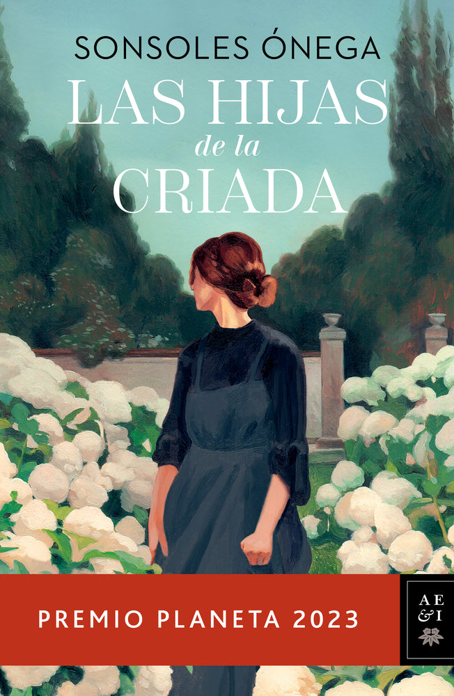 Book cover for Las Hijas de la Criada. Premio Planeta 2023 / The Maid's Daughters