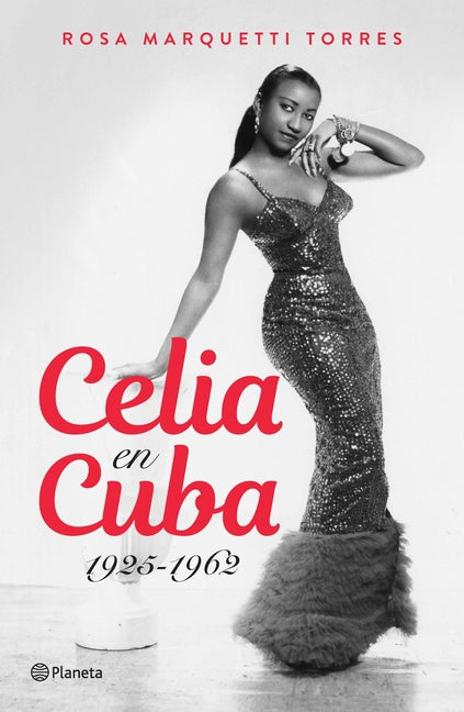 Book cover for Celia En Cuba: 1925-1962 / Celia in Cuba: 1925-1962