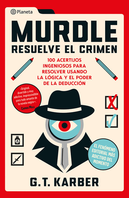 Book cover for Murdle: Resuelve El Crimen: 100 Acertijos Endiablados Para Solucionar Usando La Lógica Y El Poder de la Deducción / Murdle Volume 1: 100 Elementary to