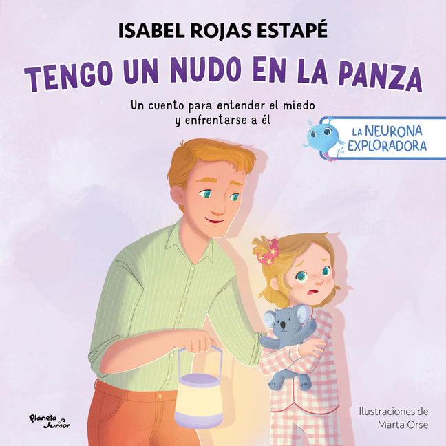 Book cover for Tengo Un Nudo En La Panza: Un Cuento Para Entender El Miedo Y Enfrentarse a Él / A Knot in My Tummy: A Story about Understanding and Facing Fear