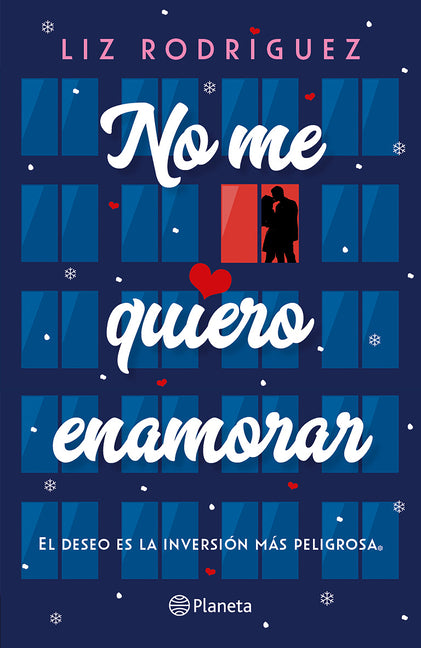 Book cover for No Me Quiero Enamorar: El Deseo Es La Inversión Más Peligrosa. Novela / I Don't Want to Fall in Love: A Novel