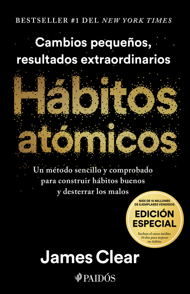 Book cover for Hábitos Atómicos (Edición Especial): Incluye Curso Inédito 30 Días Para Mejorar Tus Hábitos / Atomic Habits