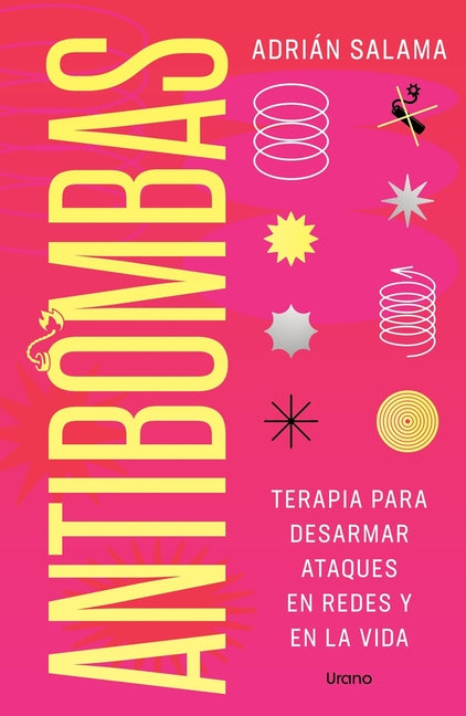 Book cover for Antibombas. Terapia Para Desarmar Ataques En Redes Y En La Vida