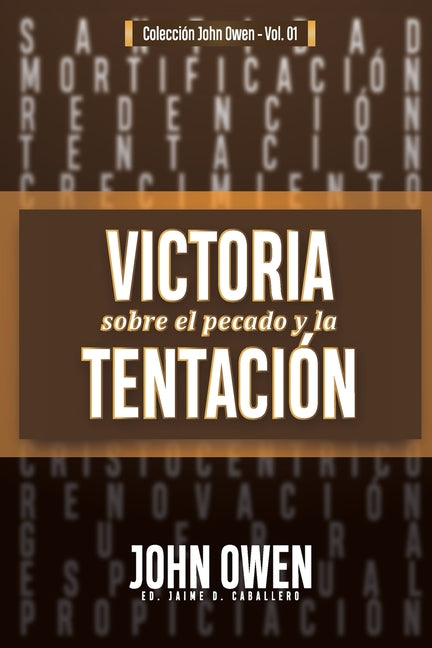 Book cover for Victoria sobre el pecado y la tentación: La mortificación del pecado, sus causas y curas