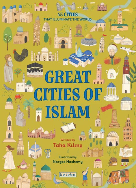 Book cover for Great Cities of Islam: 45 Cities That Illuminate the World