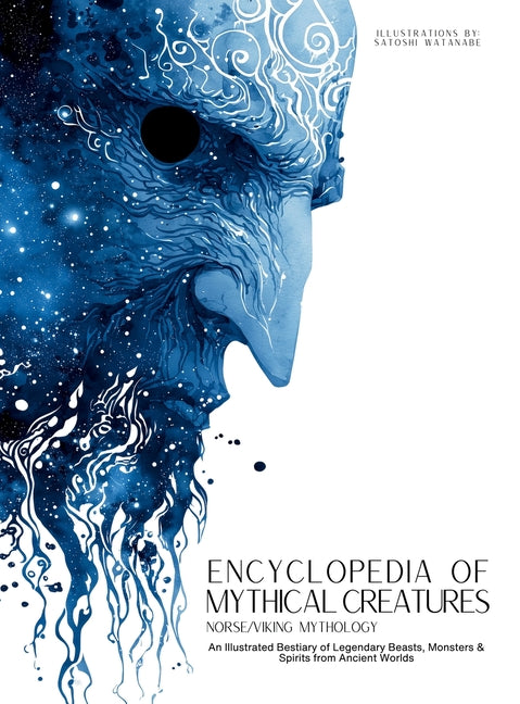 Book cover for Encyclopedia of Mythical Creatures - Norse and Viking Mythology: An Illustrated Bestiary of Legendary Beasts, Monsters & Spirits from Ancient Worlds.