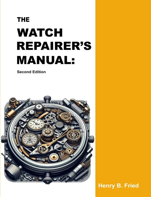 Book cover for Watch Repairer's Manual: Second Edition