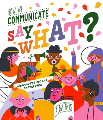 Book cover for Say What? How We Communicate