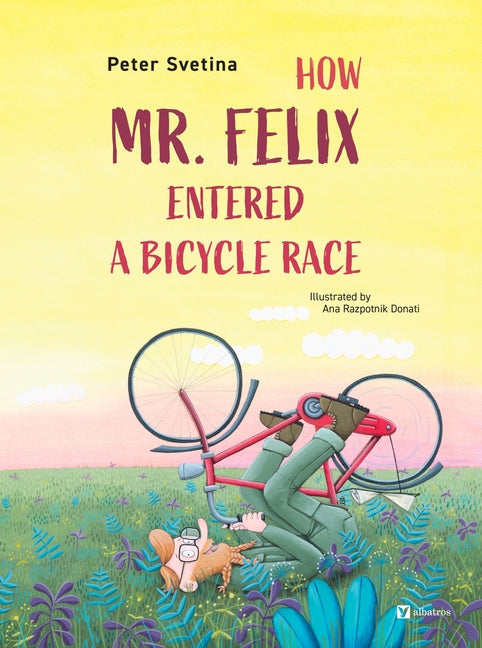 Book cover for How Mr. Felix Entered a Bicycle Race