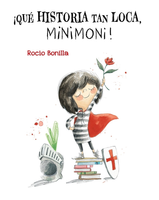 Book cover for ¡Qué Historia Tan Loca, Minimoni!