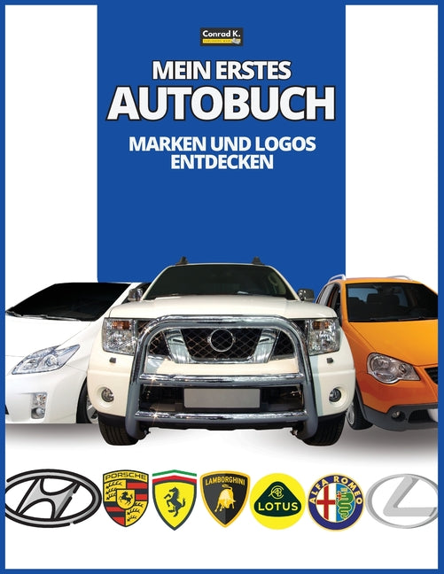 Book cover for Mein erstes Autobuch: Marken und Logos entdecken, farbenfrohes Buch für Kinder, Logos von Automarken mit schönen Bildern von Autos aus der g