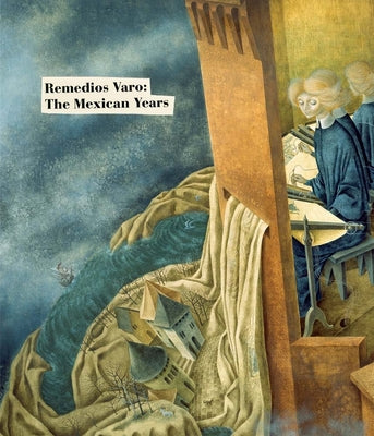 Book cover for Remedios Varo: The Mexican Years