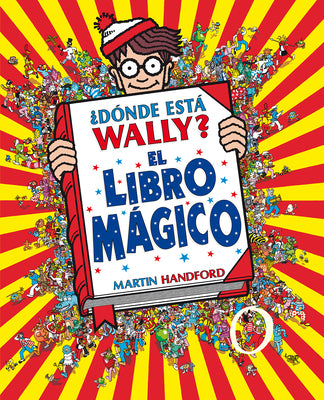 Book cover for ¿Dónde Está Wally?: El Libro Mágico / Where's Waldo?: The Wonder Book