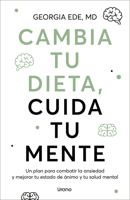 Book cover for Cambia Tu Dieta, Cuida Tu Mente