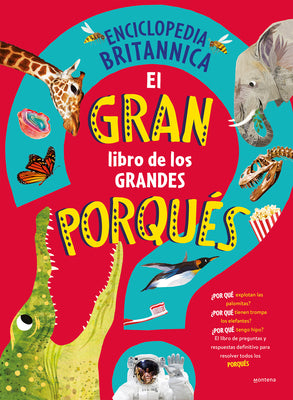 Book cover for El Gran Libro de Los Grandes Porqués / Britannica's First Big Book of Why