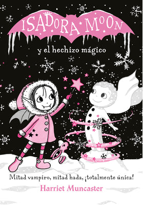 Book cover for Isadora Moon y el Hechizo Mágico = Isadora Moon Makes Winter Magic