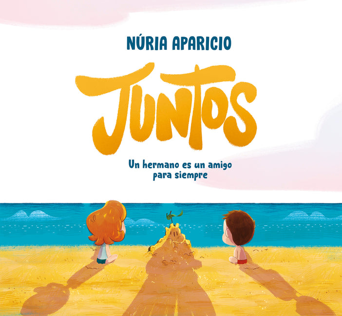 Book cover for Juntos: Un Hermano Es Un Amigo Para Siempre / Together: A Brother Is a Friend Forever