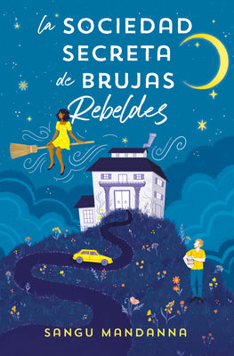 Book cover for La Sociedad Secreta de Brujas Rebeldes / The Very Secret Society of Irregular Witches
