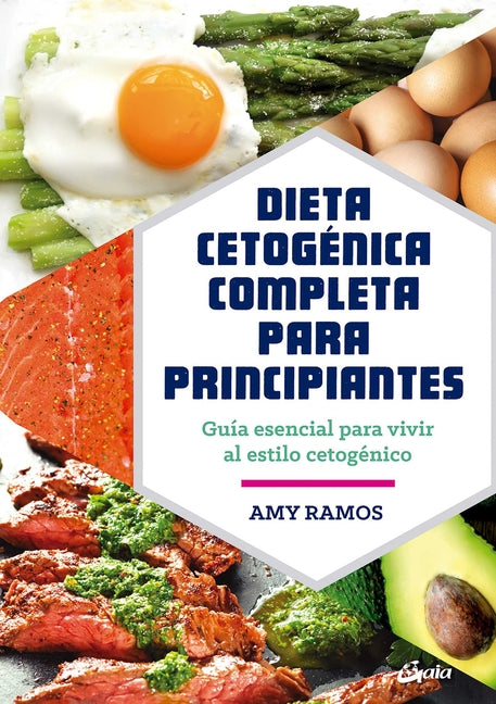 Book cover for Dieta Cetogénica Completa Para Principiantes: Guía Esencial Para Un Estilo de Vida Cetogénico