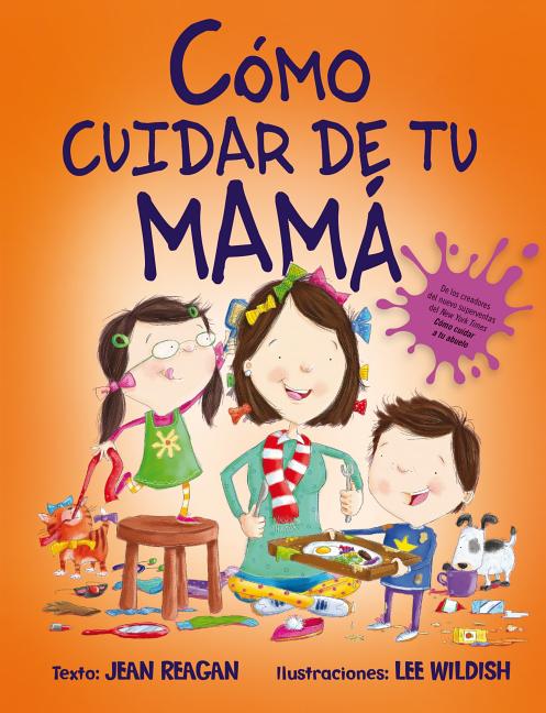 Book cover for Como Cuidar de Tu Mama = How to Raise a Mom