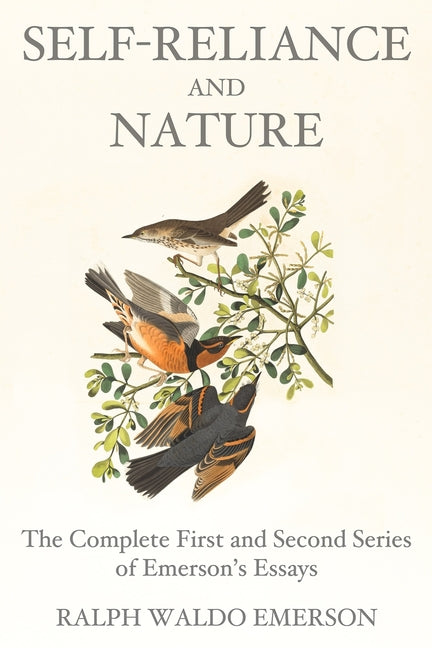 Book cover for Self-Reliance and Nature: The Complete First and Second Series of Emerson's Essays