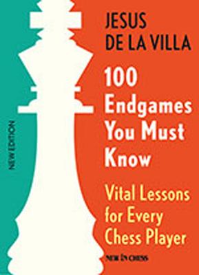 Book cover for 100 Endgames You Must Know: Vital Lessons for Every Chess Player