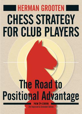 Book cover for Chess Strategy for Club Players: The Road to Positional Advantage