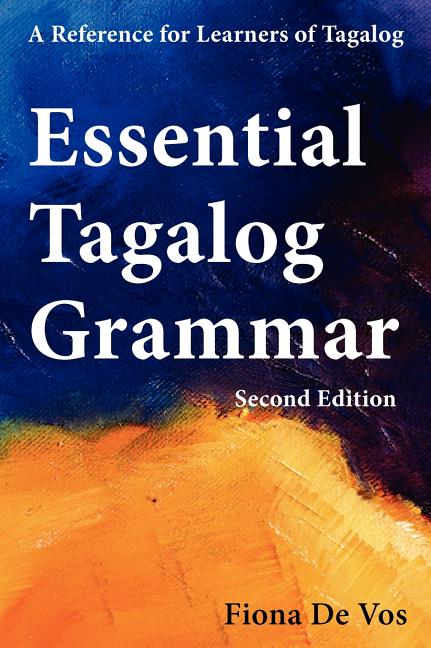 Book cover for Essential Tagalog Grammar - A Reference for Learners of Tagalog (Part of Learning Tagalog Course, Book 1 of 7)