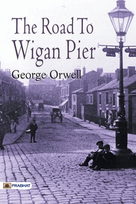 Book cover for The Road to Wigan Pier