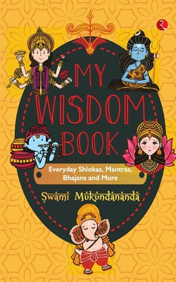 Book cover for MY WISDOM BOOK Everyday Shlokas, Mantras, Bhajans and More