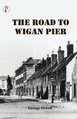 Book cover for The Road to Wigan Pier