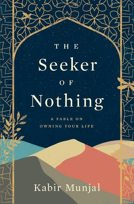 Book cover for The Seeker of Nothing: A fable on owning your life