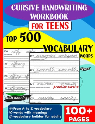 Book cover for Cursive Handwriting Workbook for Teens: Top 500 Vocabulary Words A to Z with meanings to learn vocabulary builder for adults &