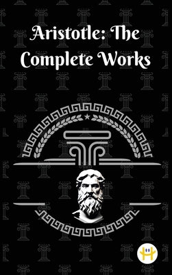Book cover for Aristotle: The Complete Works
