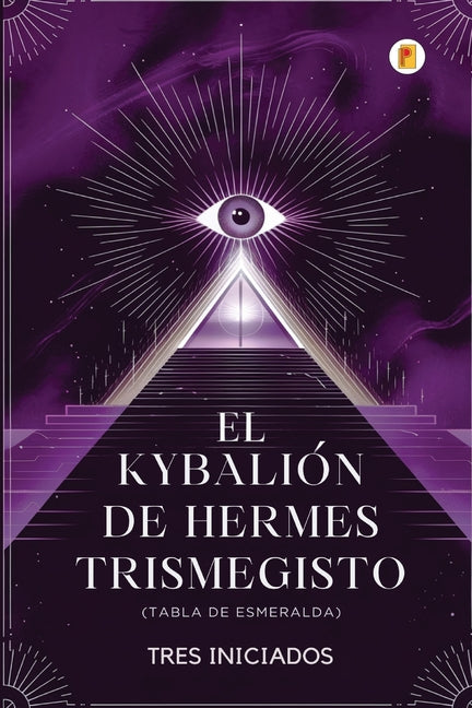 Book cover for Kybalión de Hermes Trismegisto (Tabla de Esmeralda)