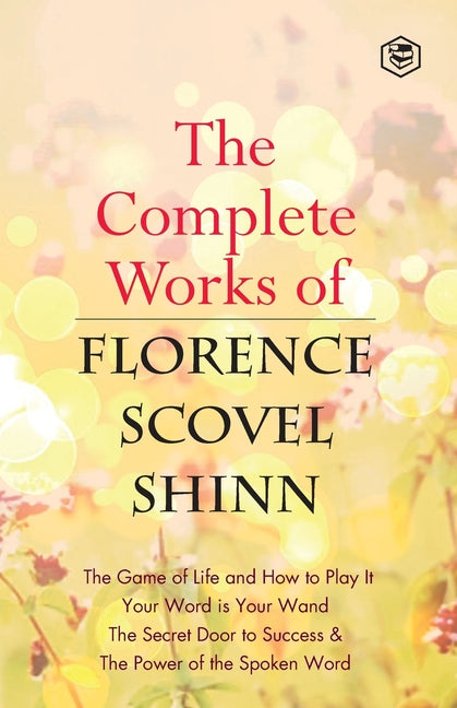 Book cover for Complete Works of Florence Scovel Shinn