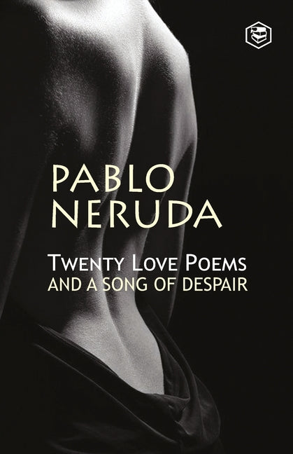 Book cover for Twenty Love Poems And A Song Of Despair