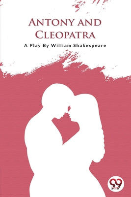 Book cover for Antony And Cleopatra