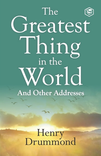 Book cover for The Greatest Thing in the World: Experience the Enduring Power of Love