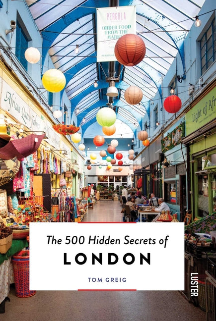 Book cover for 500 Hidden Secrets of London