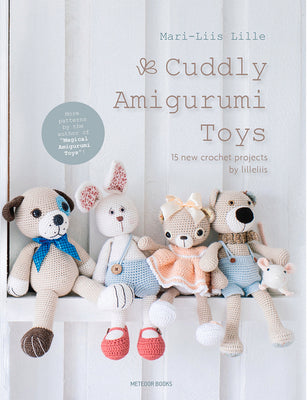 Book cover for Cuddly Amigurumi Toys: 15 New Crochet Projects by Lilleliis