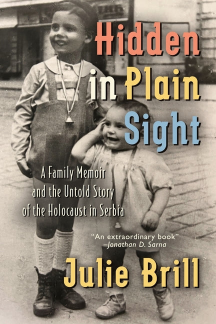 Book cover for Hidden in Plain Sight: A Family Memoir and the Untold Story of the Holocaust in Serbia
