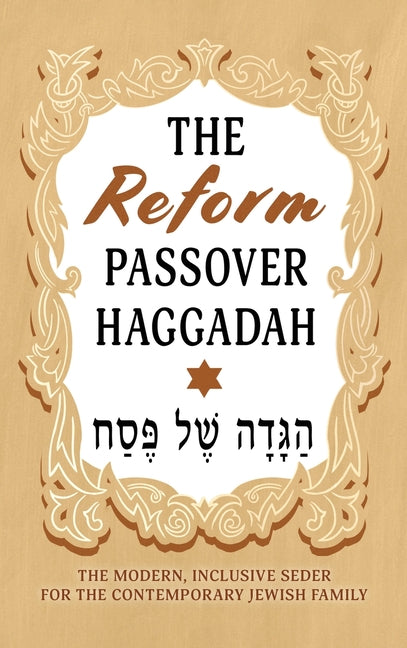 Book cover for Reform Passover Haggadah: The Modern, Inclusive Seder for the Contemporary Jewish Family