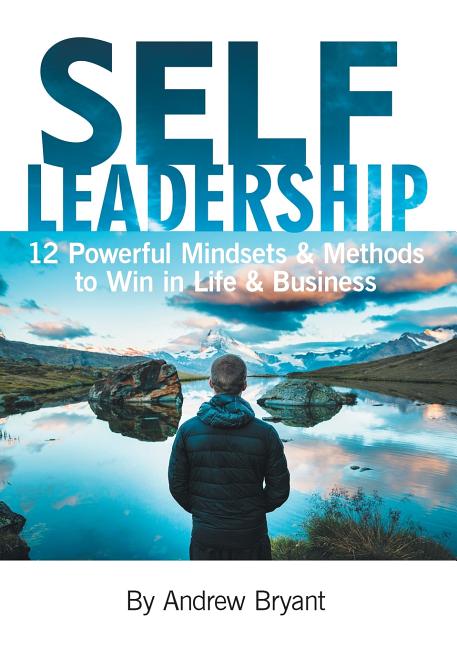 Book cover for Self Leadership: 12 Powerful Mindsets & Methods to Win in Life & Business